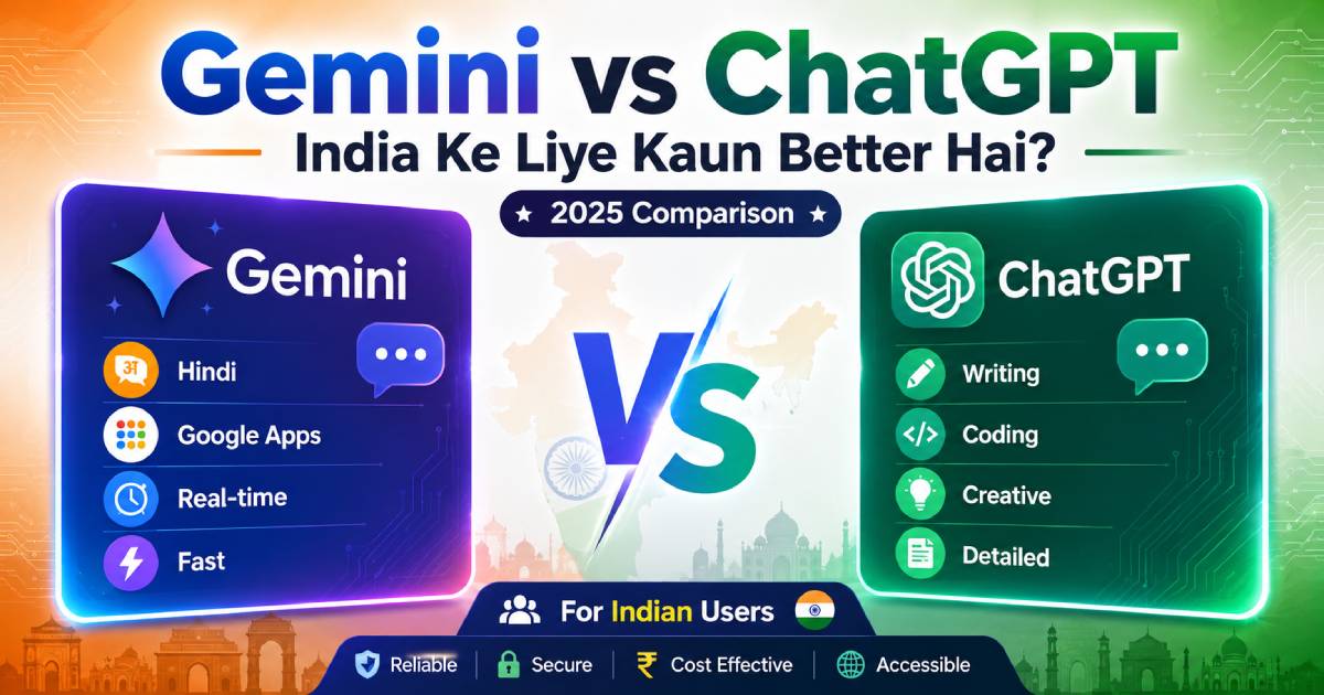 Gemini vs ChatGPT — India Ke Liye Kaun Better Hai?