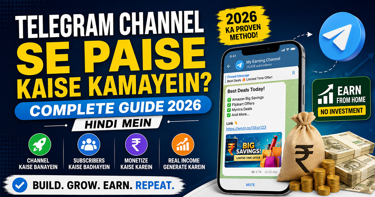 Telegram Channel Se Earning Kaise Karein? Complete Guide 2026