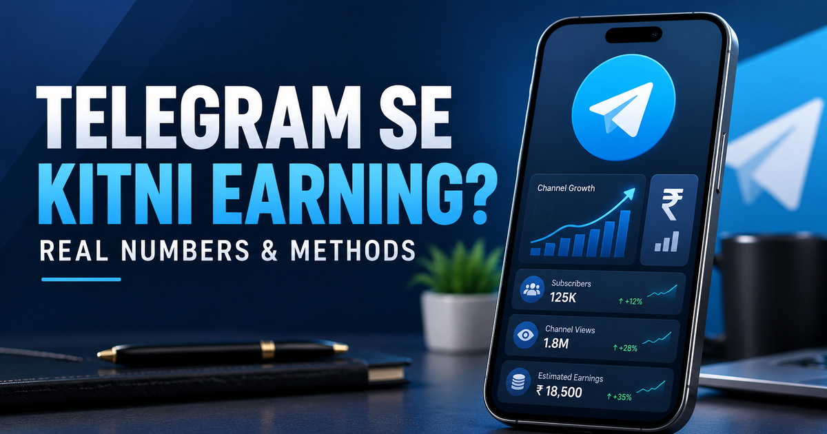 Telegram Se Kitni Realistic Earning Ho Sakti Hai? Data Aur Numbers Ke Saath